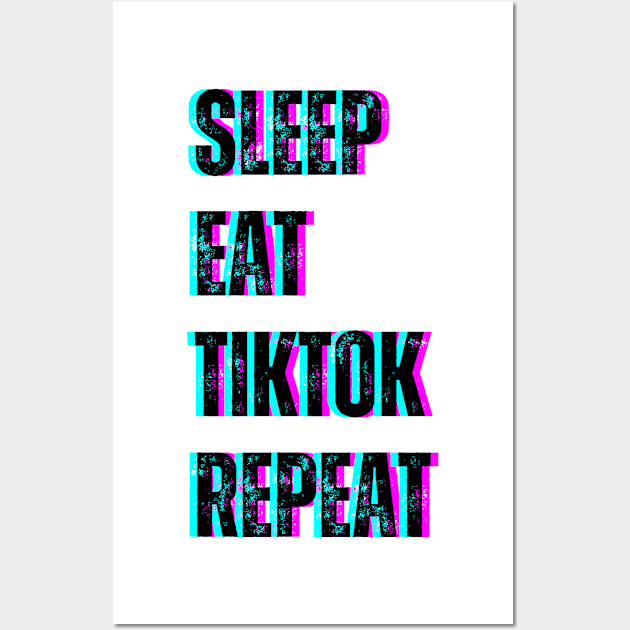 Sleep Eat Tiktok Repeat Wall Art by la chataigne qui vole ⭐⭐⭐⭐⭐